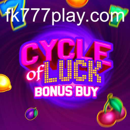 Exploring CycleofLuckBonusBuy: A Thrilling Game at FK777