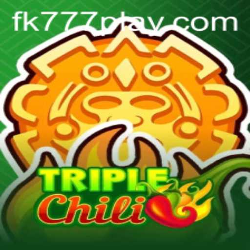 Unveiling the Thrills of TripleChili: A Comprehensive Guide to FK777's Latest Sensation